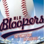MLB Bloopers: The Funny Side Of Baseball
