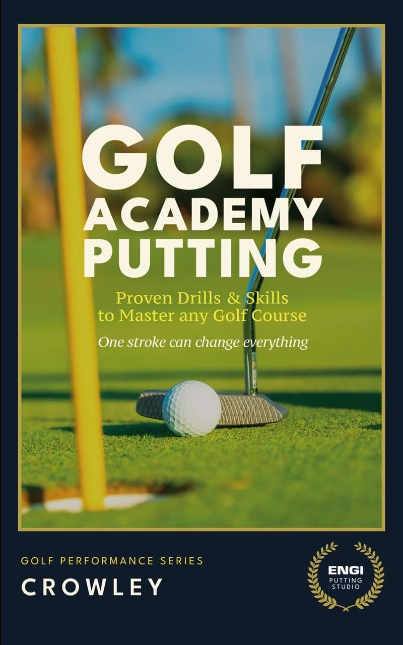 GOLF ACADEMY PUTTING: Proven drills & skills to master any golf course (Spanish Edition)