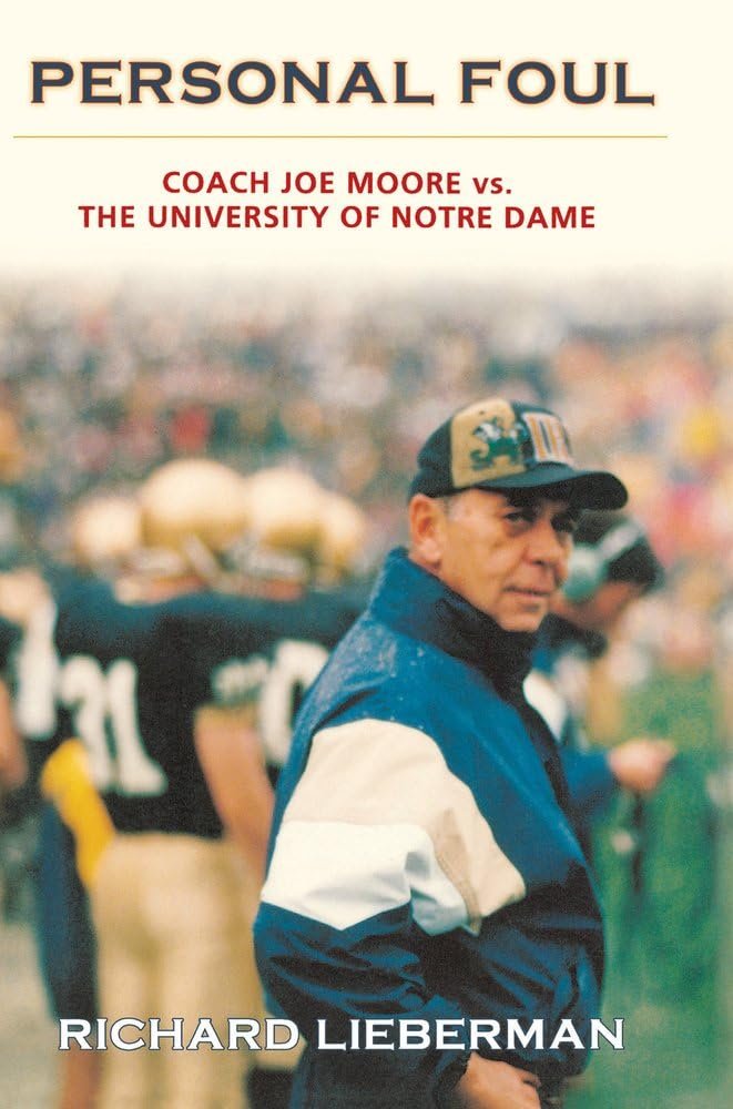 Personal Foul: Coach Joe Moore vs. The University of Notre Dame