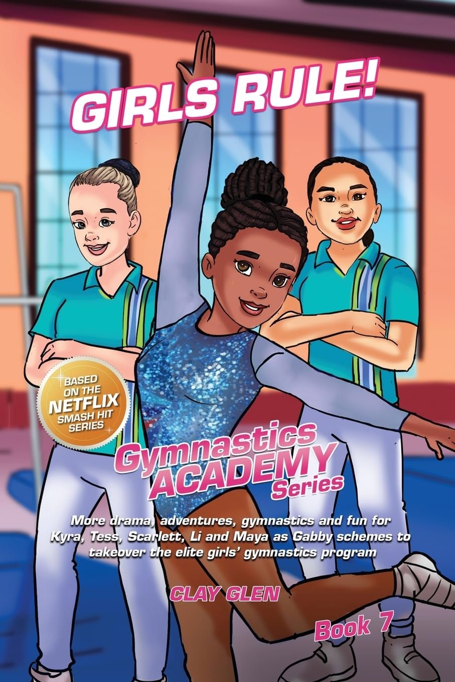 Girls Rule!: Girls Rule! Gymnastics Academy