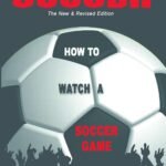 SOCCER: A Spectator's Guide