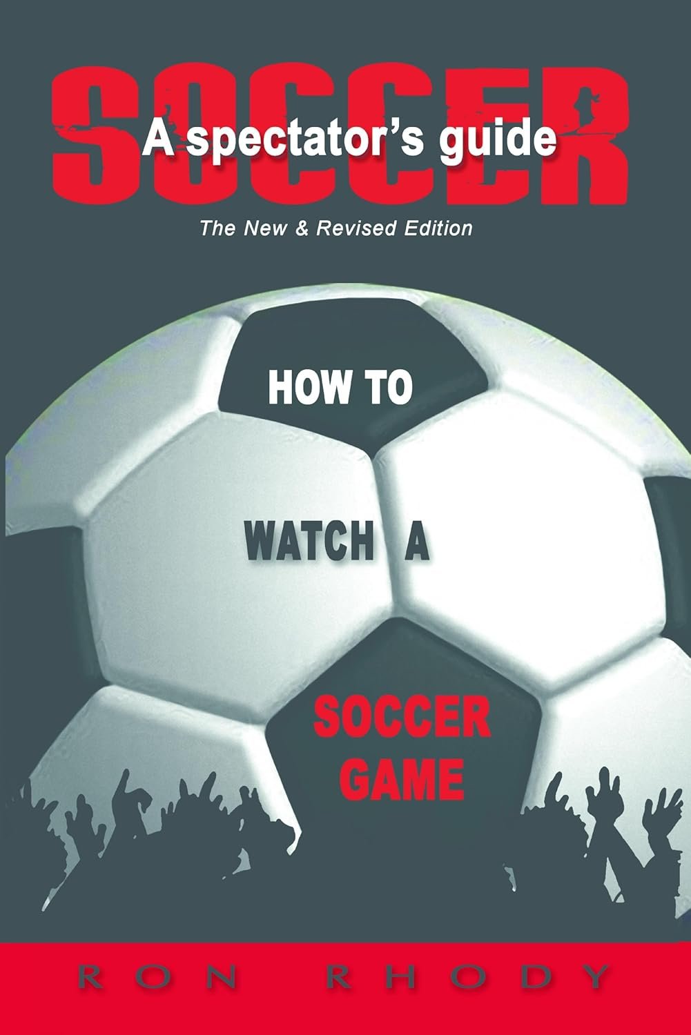 SOCCER: A Spectator's Guide