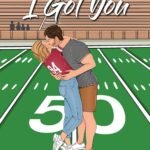 I Got You: A Grumpy Sunshine Sports Romance (The Abandoned Brothers Book 1)