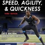 Training for Speed, Agility, and Quickness