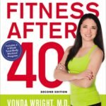 Fitness After 40: Your Strong Body at 40, 50, 60, and Beyond